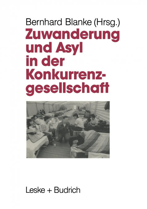 Zuwanderung Und Asyl in Der Konkurrenzgesellschaft