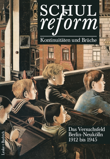 Schulreform - Kontinuitäten und Brüche Das Versuchsfeld Berlin-Neukölln