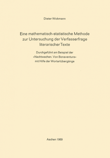 Eine Mathematisch-Statistische Methode Zur Untersuchung Der Verfasserfrage Literarischer Texte