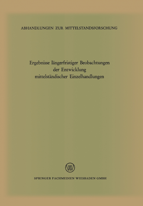 Ergebnisse Langerfristiger Beobachtungen Der Entwicklung Mittelstandischer Einzelhandlungen