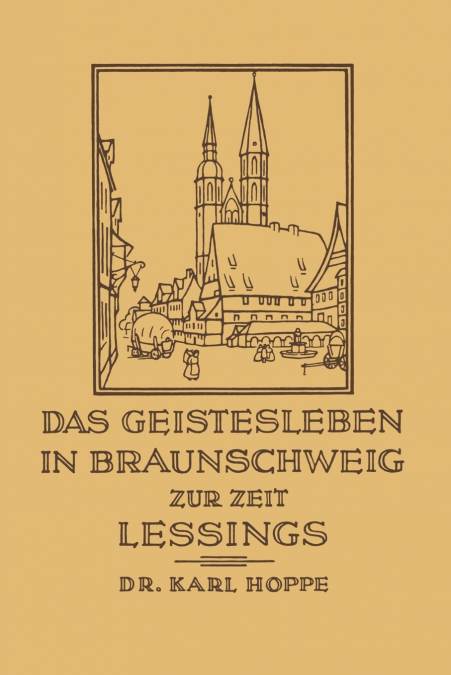 Das Geistesleben in Braunschweig Zur Zeit Lessings