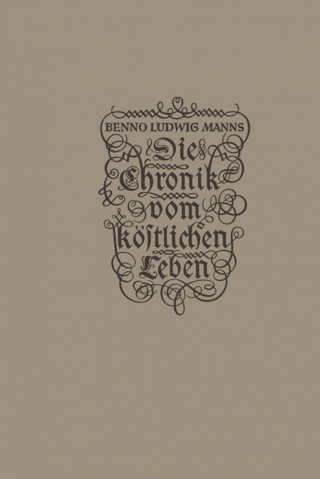 Die Chronik Vom Kostlichen Leben