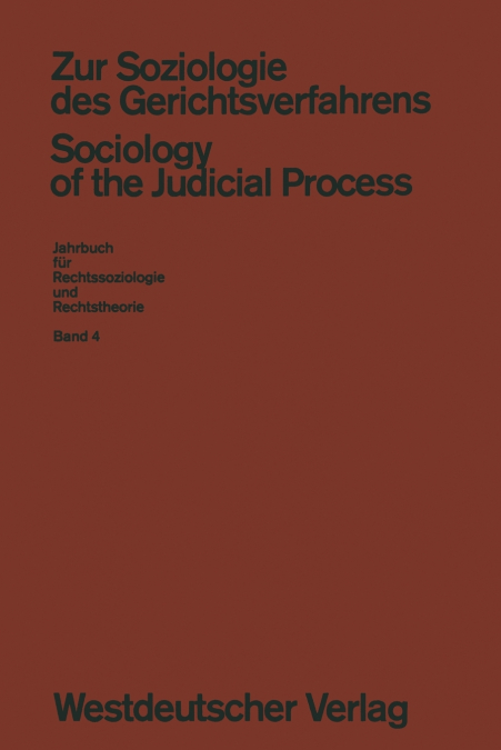 Zur Soziologie Des Gerichtsverfahrens (Sociology of the Judicial Process)