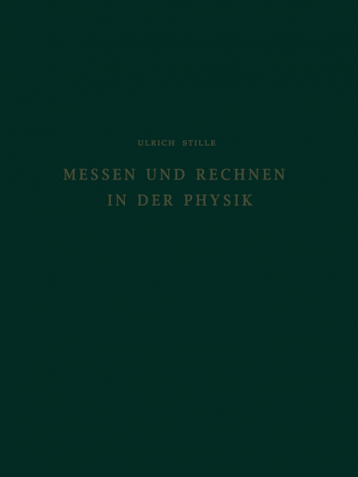 Messen Und Rechnen in Der Physik