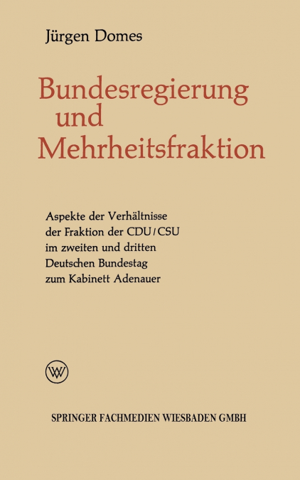 Mehrheitsfraktion und Bundesregierung