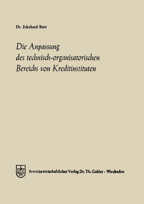 Die Anpassung des technisch-organisatorischen Bereichs von Kreditinstituten