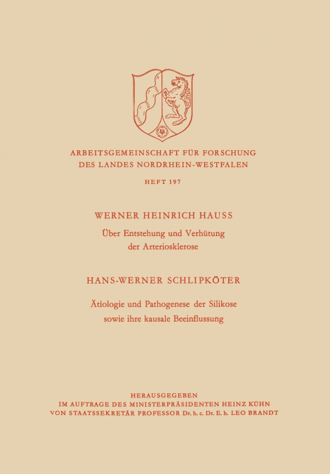 Uber Entstehung Und Verhutung Der Arteriosklerose / Atiologie Und Pathogenese Der Silikose Sowie Ihre Kausale Beeinflussung