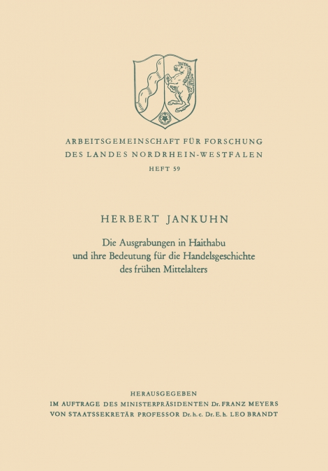 Die Ausgrabungen in Haithabu Und Ihre Bedeutung Fur Die Handelsgeschichte Des Fruhen Mittelalters
