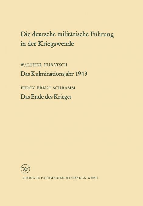 Die deutsche militärische Führung in der Kriegswende