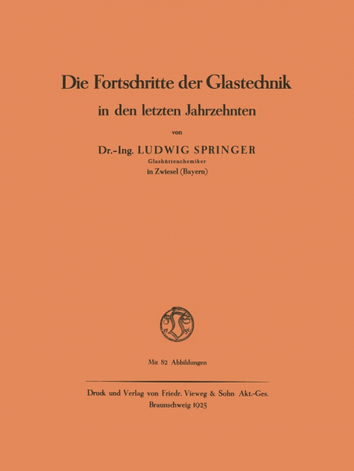 Die Fortschritte Der Glastechnik in Den Letzten Jahrzehnten