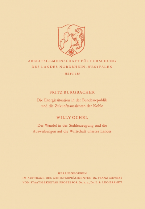 Die Energiesituation der Bundesrepublik und die Zukunftsaussichten der Kohle. Der Wandel in der Stahlerzeugung und die Auswirkungen auf die Wirtschaft unseres Landes
