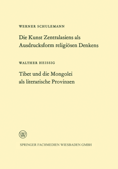 Die Kunst Zentralasiens ALS Ausdrucksform Religiosen Denkens. Tibet Und Die Mongolei ALS Literarische Provinzen
