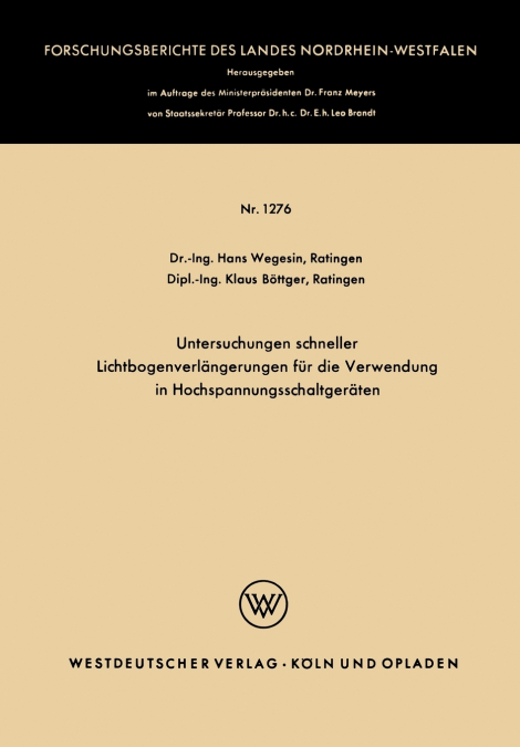 Untersuchungen Schneller Lichtbogenverlangerungen Fur Die Verwendung in Hochspannungsschaltgeraten