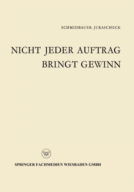 Nicht jeder Auftrag bringt Gewinn