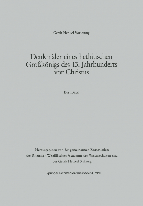 Denkmaler Eines Hethitischen Grosskonigs Des 13. Jahrhunderts VOR Christus