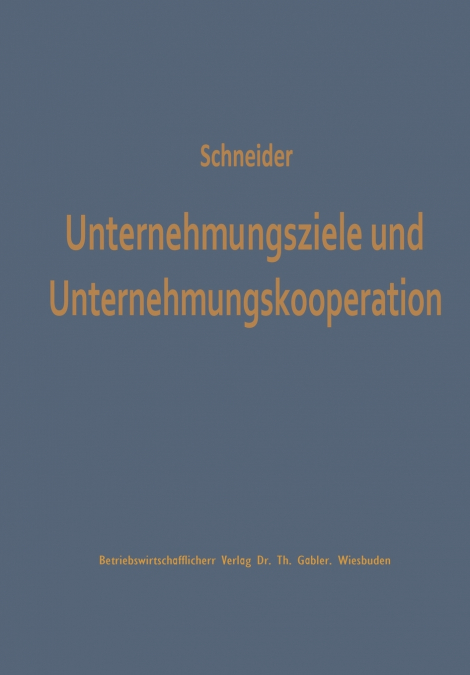 Unternehmungsziele und Unternehmungskooperation