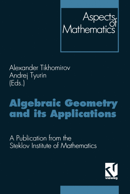 Algebraic Geometry and its Applications