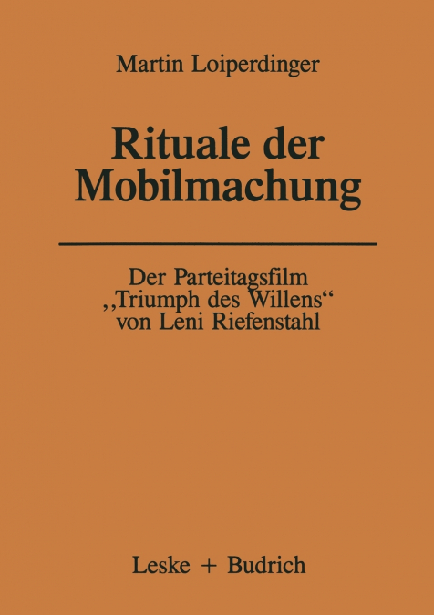 Der Parteitagsfilm „Triumph des Willens' von Leni Riefenstahl