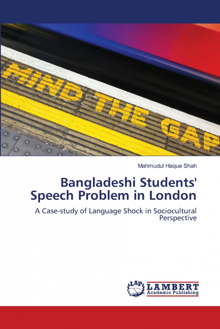 Bangladeshi Students’ Speech Problem in London