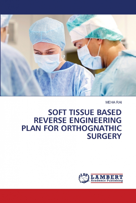 SOFT TISSUE BASED REVERSE ENGINEERING PLAN FOR ORTHOGNATHIC SURGERY