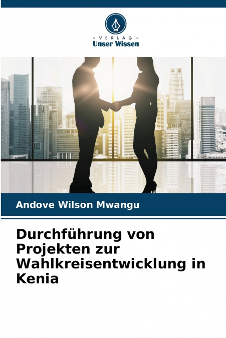 Durchführung von Projekten zur Wahlkreisentwicklung in Kenia