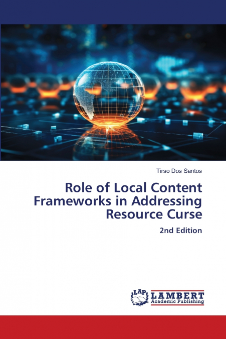 Role of Local Content Frameworks in Addressing Resource Curse