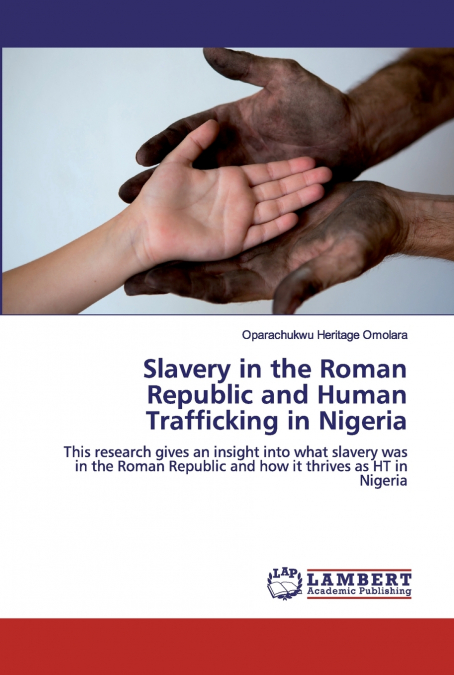 Slavery in the Roman Republic and Human Trafficking in Nigeria