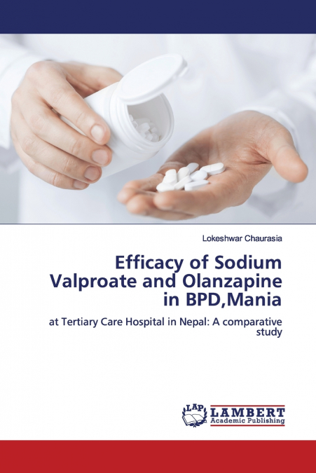 Efficacy of Sodium Valproate and Olanzapine in BPD,Mania