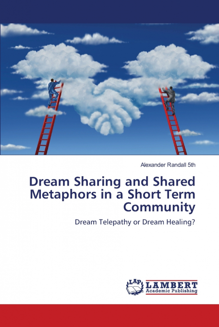 Dream Sharing and Shared Metaphors in a Short Term Community