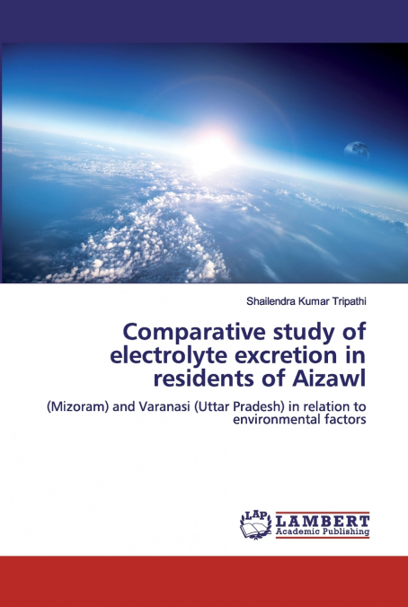 Comparative study of electrolyte excretion in residents of Aizawl