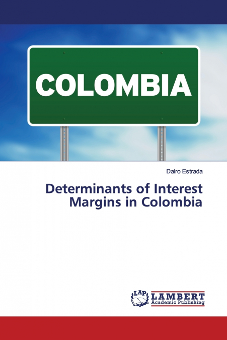 Determinants of Interest Margins in Colombia