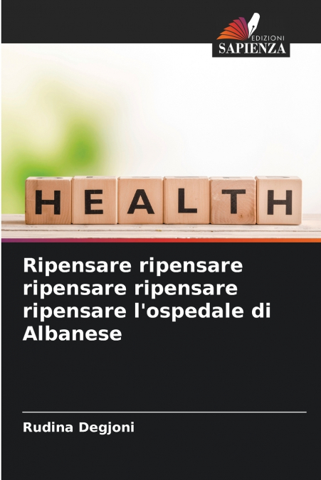 Ripensare ripensare ripensare ripensare ripensare l’ospedale di Albanese