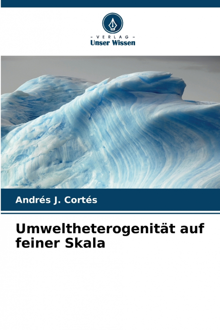 Umweltheterogenität auf feiner Skala