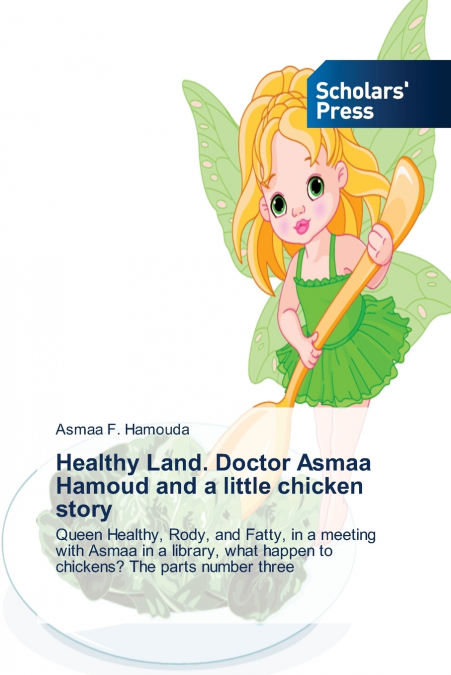 Healthy Land. Doctor Asmaa Hamoud and a little chicken story