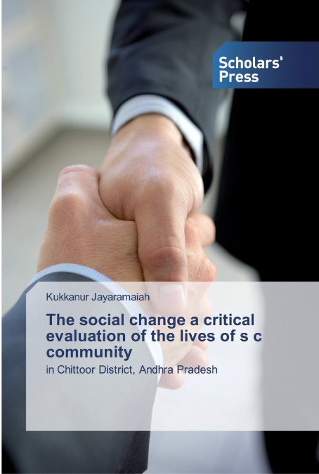 The social change a critical evaluation of the lives of s c community