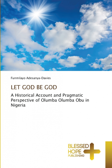 LET GOD BE GOD