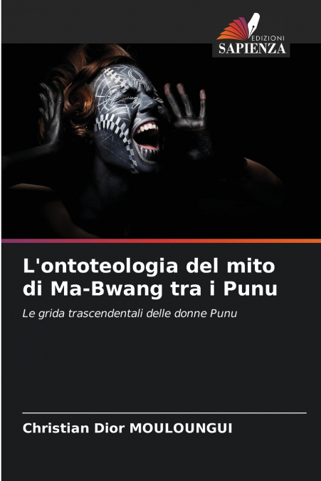 L’ontoteologia del mito di Ma-Bwang tra i Punu