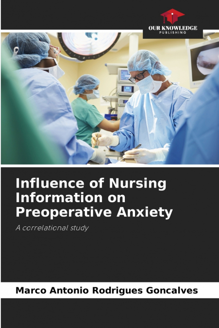 Influence of Nursing Information on Preoperative Anxiety