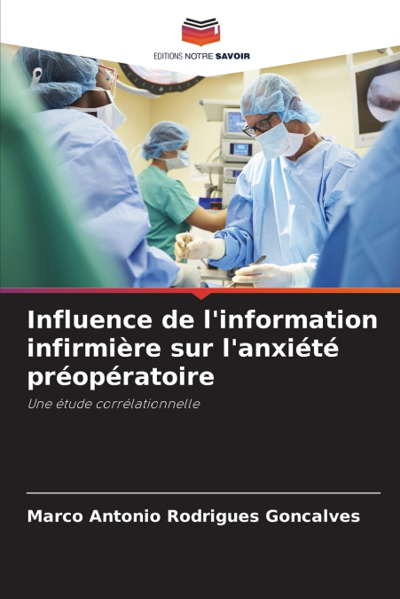 Influence de l’information infirmière sur l’anxiété préopératoire