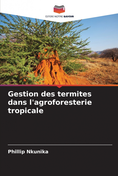 Gestion des termites dans l’agroforesterie tropicale