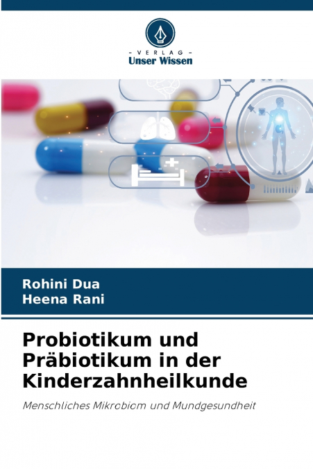 Probiotikum und Präbiotikum in der Kinderzahnheilkunde
