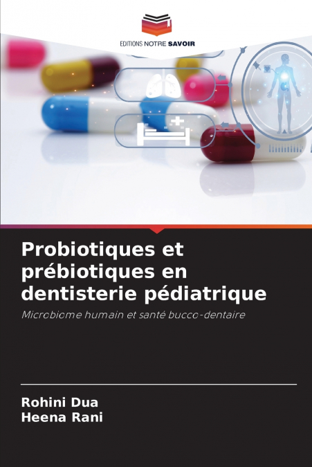 Probiotiques et prébiotiques en dentisterie pédiatrique