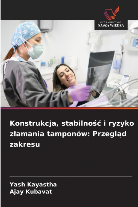 Konstrukcja, stabilność i ryzyko złamania tamponów