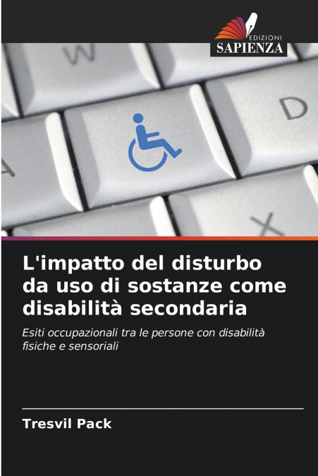 L’impatto del disturbo da uso di sostanze come disabilità secondaria