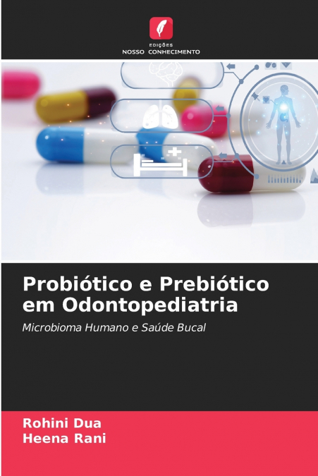 Probiótico e Prebiótico em Odontopediatria
