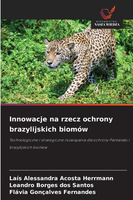 Innowacje na rzecz ochrony brazylijskich biomów