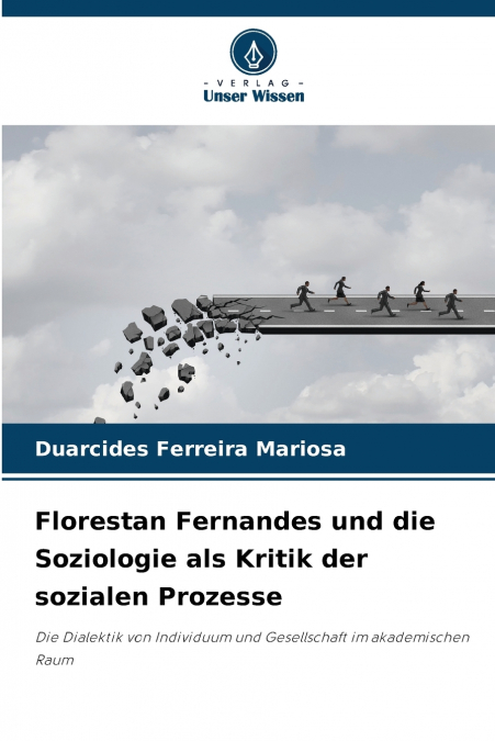 Florestan Fernandes und die Soziologie als Kritik der sozialen Prozesse
