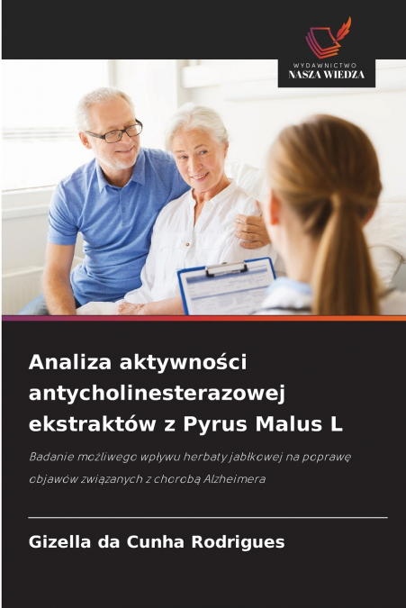 Analiza aktywności antycholinesterazowej ekstraktów z Pyrus Malus L