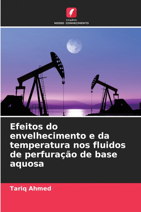 Efeitos do envelhecimento e da temperatura nos fluidos de perfuração de base aquosa