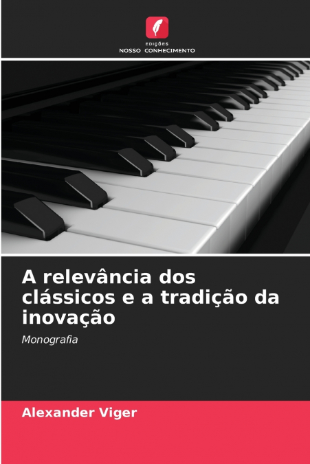 A relevância dos clássicos e a tradição da inovação